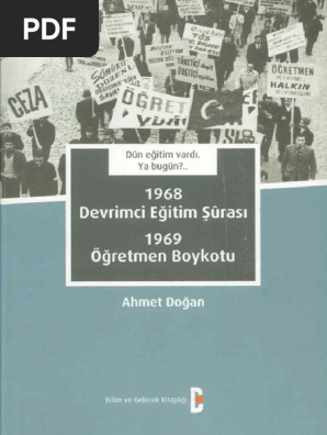Ahmet Dogan 1968 Devrimci Egitim Surasi 1969 Ogretmen Boykotu Bilim Ve Gelecek Kitapligi Pdf