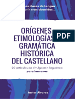 Álvarez Javer 2017 Orígenes Etimologías y Gramática Histórica Del Castellano 20 Artículos de Divulgación Lingüística Para Humanos