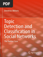 Dimitrios Milioris (Auth.) - Topic Detection and Classification in Social Networks - The Twitter Case-Springer International Publishing (2018)