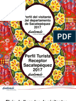 Perfil Del Visitante Del Departamento de Sacatepéquez 2017 (Turismo Receptor e Interno)