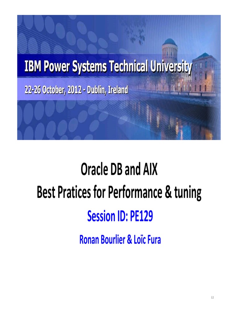 Oracle DB and AIX Best Pratices For Performance & Tuning: Session ID ...