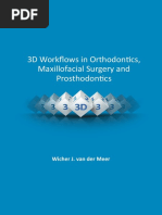 3D Workflows in Orthodontics Maxillofacial Surgery and Prosthodontics