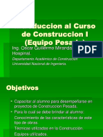 Introduccion Al Curso de Construccion I (Equipo Pesado) : Ing. Oscar Guillermo Miranda Hospinal