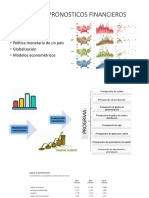 Pronosticos Financieros: Dependen De: - Política Monetaria de Un País - Globalización - Modelos Econométricos