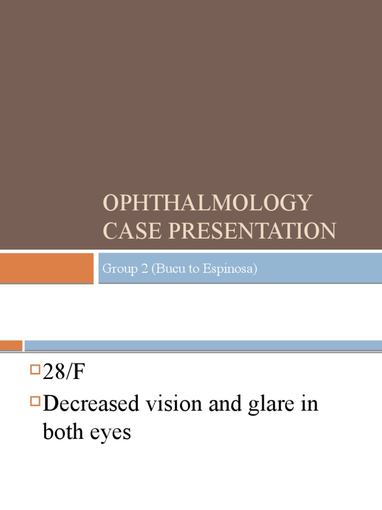 Opthalmology Case Presentation PDF Ophthalmology