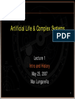 Artificial Life & Complex Systems: Intro and History May 25, 2007 Max Lungarella