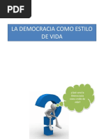 La Democracia Como Estilo de Vida y Cultura de La Legalidad