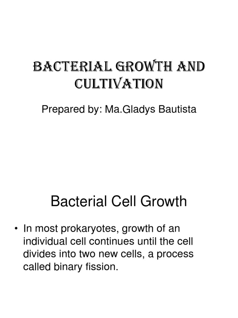 Bacterial Growth and Cultivation Guide | PDF | Growth Medium | Cell Growth