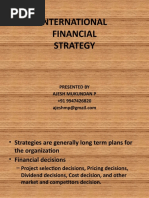 International Financial Strategy: Presented by Ajesh Mukundan P +91 9947426820