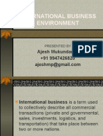 International Business Environment: Ajesh Mukundan P +91 9947426820