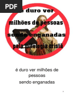 é Duro Ver Milhões de Pessoas Sendo Enganadas Pela Mitologia Cristã