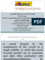 The Five Men'S Journey: Communicative English NUE 1022 Unit 2:diphthongs and Silent Letters Group Member