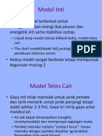 Model Inti: - Ada Dua Model Terkeneal Untuk Menggambarkan Energi Ikat, Ukuran Dan Energetik Inti Serta Stabilitas Isotop