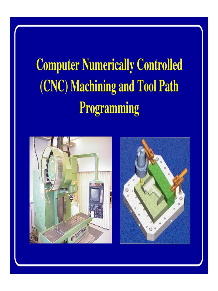 CNC Machining and Tool Path Programming | PDF | Numerical Control ...
