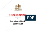 Slang Language: Amro Ismail Kasht 200802124