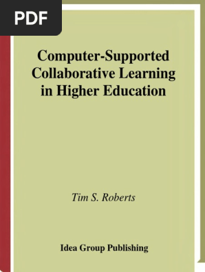 Computer Supported Collaborative Learning In Higher Education