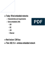 Today: Wired Embedded Networks: Characteristics and Requirements Some Embedded Lans