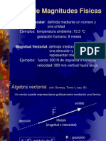 Tipos de Magnitudes Físicas: Magnitud Escalar: Definida Mediante Un Número y