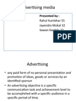 Advertising Media: Presented By: Rahul Kumbhar 55 Jayendra Mokal 32 Sawan Kamble 22