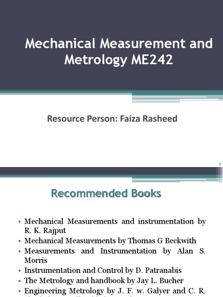 Mechanical Measurement and Metrology ME242: Resource Person: Faiza ...