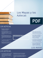 Los Mayas y Los Aztecas