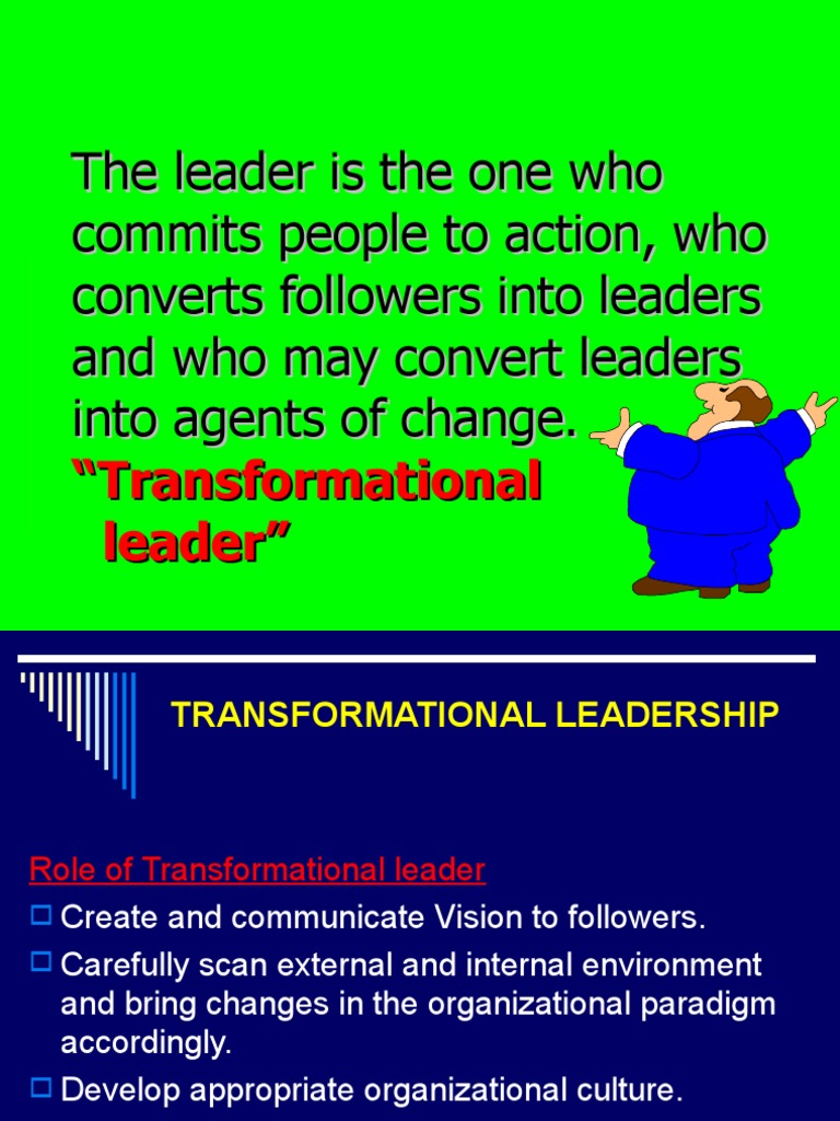 The Leader Is The One Who Commits People To Action, Who Converts ...