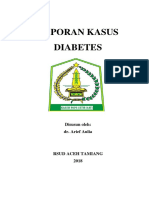 Laporan Kasus Diabetes: Disusun Oleh: Dr. Arief Aulia