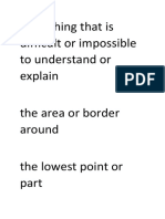 Something That Is Difficult or Impossible To Understand or Explain The Area or Border Around The Lowest Point or