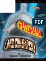 Popular Culture and Philosophy. Futurama and Philosophy. Bite My Shiny Metal Axiom (2013, Open Court)