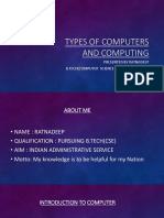 Types of Computers and Computing: Presented by Ratnadeep B.Tech (Computer Science and Engineering)