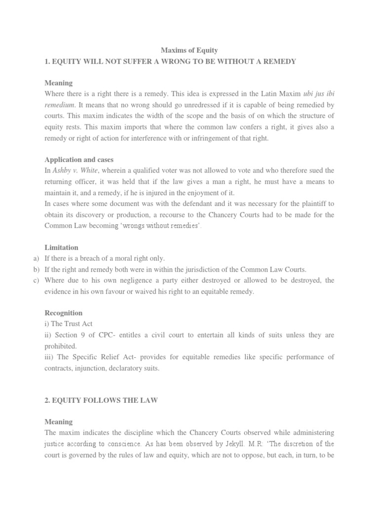 Maxims of Equity 1. Equity Will Not Suffer A Wrong To Be Without A