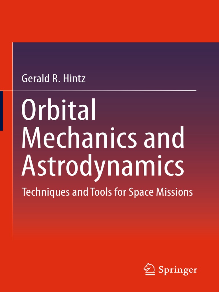 Hintz, Orbital Mechanics Astrodyn | PDF | Orbital Maneuver | Orbit