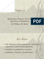 Specifying A Purpose, Research Questions or Hypothesis Dr. William M. Bauer