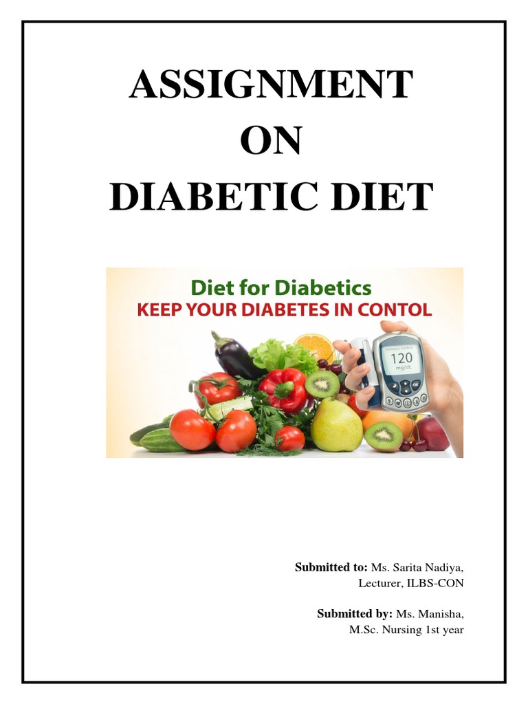Assignment ON Diabetic Diet: Submitted To: Ms. Sarita Nadiya | Download ...