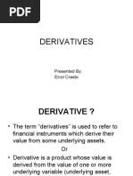 Derivatives: Presented By: Errol Crasto