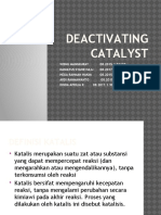 Deactivating Catalyst