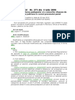 LEGE Nr. 275 Din 4 Iulie 2006 - Privind Executarea Pedepselor Şi A Măsurilor Dispuse de Organele Judiciare În Cursul Procesului Penal