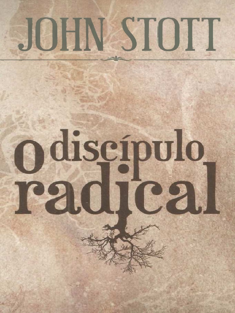 John Stott O Discipulo Radical Libre | Download grátis PDF | Religião e ...