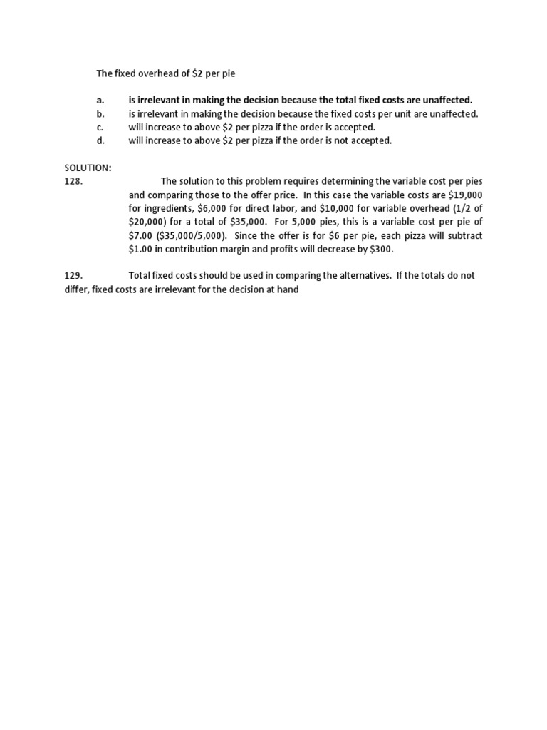 A. Is Irrelevant in Making The Decision Because The Total Fixed Costs