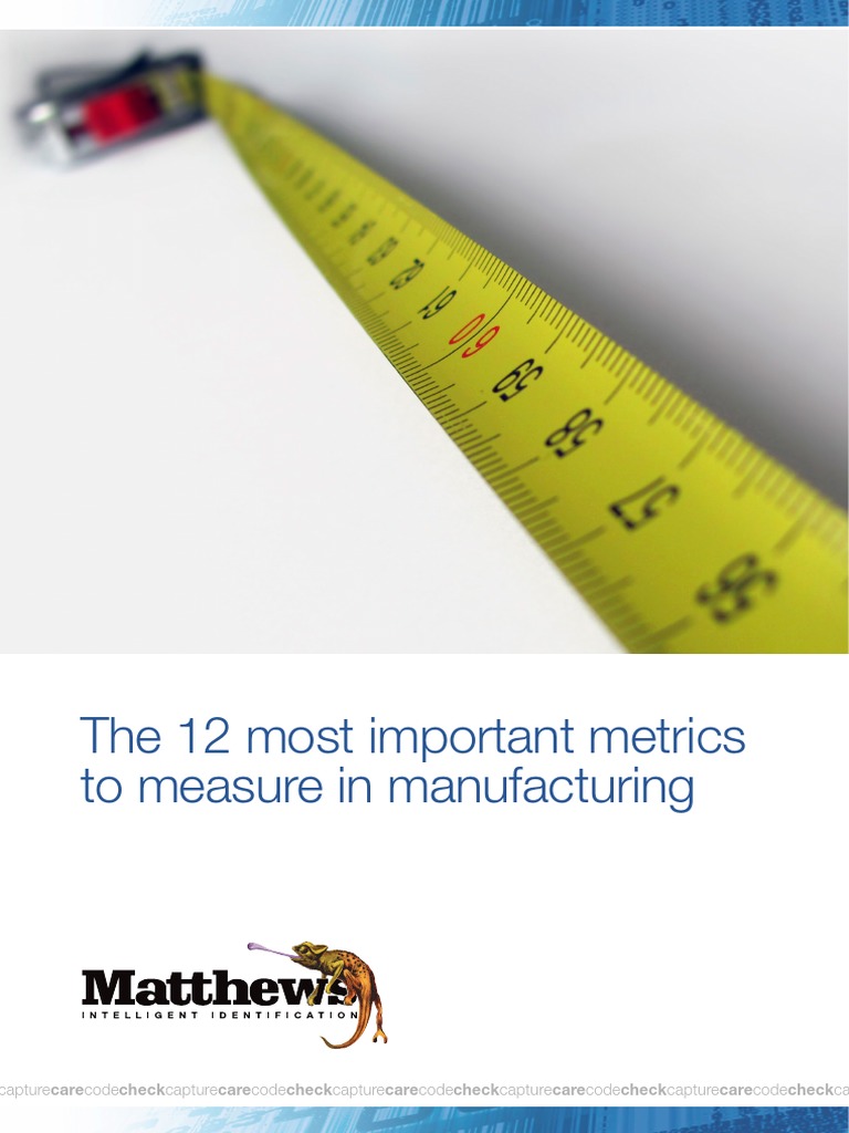 The 12 Most Important Metrics to Measure in Manufacturing A Guide to