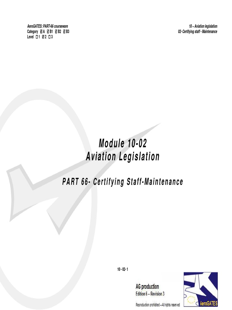 Module 10-02 Aviation Legislation: PART 66-Certifying Staff-Maintenance ...