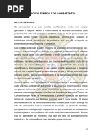 Os novos tempos e os combatentes