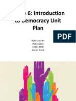 Grade 6: Introduction To Democracy Unit Plan: Kyle Masson 001161525 EDUC 3700 Aaron Stout