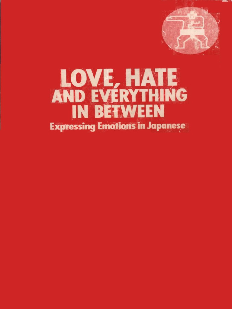 Love Hate And Everything In Between Mamiko Murakami Psychological Concepts Psychology