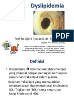 Dyslipidemia: Prof. Dr. Djoni Djunaedi, DR., SP - PD., KPTI