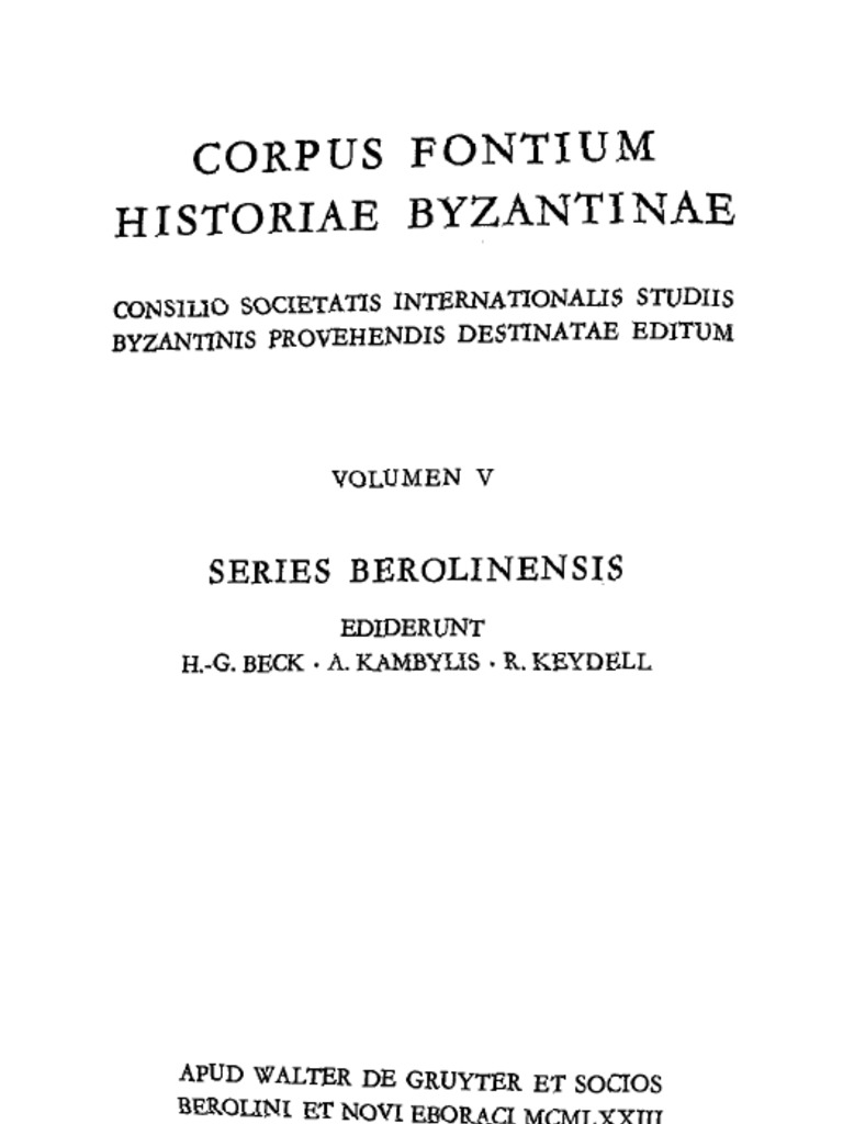 CFHB 5 Ioannis Scylitzae Synopsis Historiarum Ed by H Thurn Berlin 1973 ...