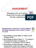 Management: Managing Is The Art of Getting Things Done Through People in Formally Organized Group