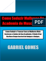 Gabriel Gomes - Como Seduzir Mulheres Na Acadêmia de Musculação