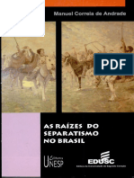 ANDRADE, MCde. as Raízes Do Separatismo No Brasil