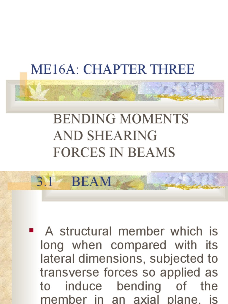 Me16a Chapter Three Bending Moments And Shearing Forces In Beams